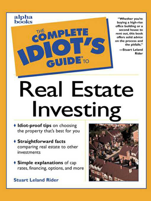 Title details for The Complete Idiot's Guide to Real Estate Investing by Stuart Leland Rider - Available